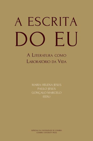 A Escrita do Eu: A Literatura como Laboratï¿½rio da Vida