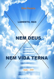 Title: Lamento, mas nem Deus nem vida eterna, Author: Dino Pereira