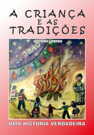 Title: A Criança E As Tradições, Author: Maria Anjos Ladeira Dos Novo