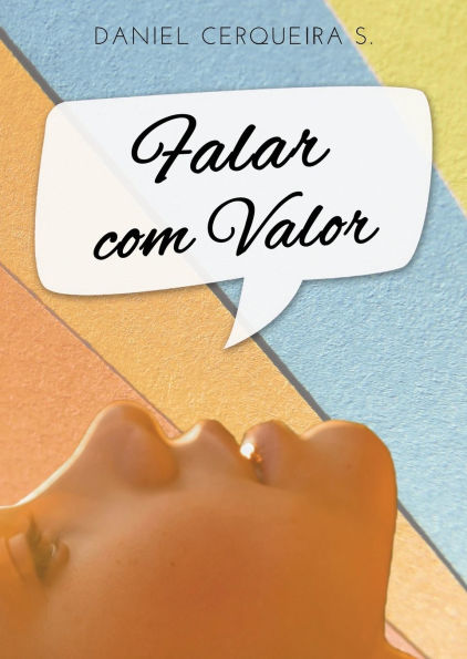 Falar com Valor: A Arte de Falar Claramente