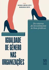 Title: Igualdade de Género nas Organizações, Author: Susana Almeida Lopes