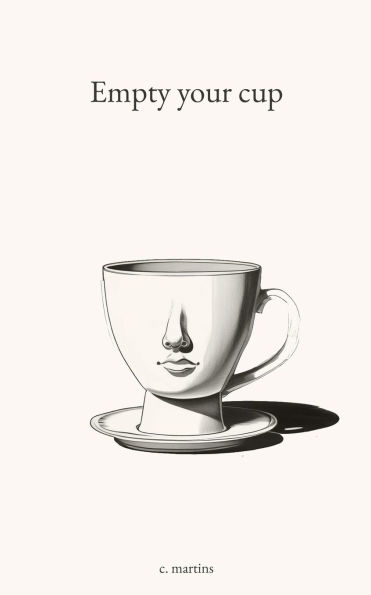Empty your cup