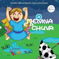Title: A menina e a chuva, Author: Janette Aparecida dos Anjos Gonçalves