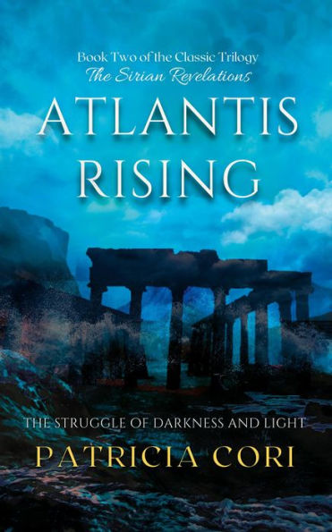 ATLANTIS RISING: The Struggle of Darkness and Light