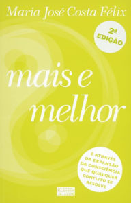 Title: Mais e Melhor, Author: Maria José Costa Félix