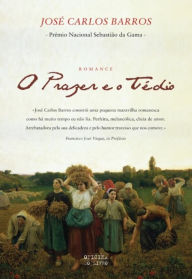 Title: O Prazer e o Tédio, Author: José Carlos Barros