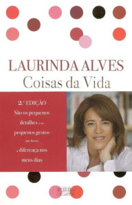 Title: Coisas da Vida, Author: Laurinda Alves