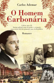 Title: O Homem da Carbonária, Author: Carlos Ademar Fonseca
