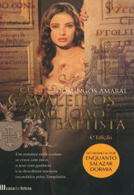 Title: Os Cavaleiros de São João Baptista, Author: Domingos Amaral
