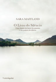 Title: O Livro do Silêncio, Author: Sara Maitland