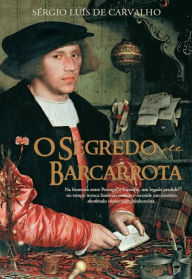 Title: O Segredo de Barcarrota, Author: Sérgio Luís de Carvalho