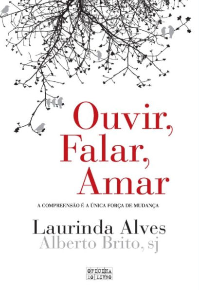 Ouvir, Falar, Amar