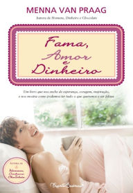 Title: Fama, Amor e Dinheiro, Author: Menna van Praag