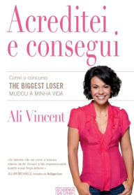 Title: Acreditei e Consegui, Author: Ali Vincent