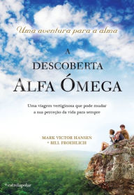 Title: A Descoberta Alfa Ómega, Author: Mark Victor;Froehlich Hansen