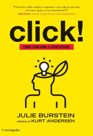 Title: Click! Como Funciona a Criatividade, Author: Julie Burstein