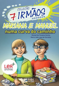 Title: Mariana e Manuel - Numa curva do caminho, Author: Margarida Fonseca Santos