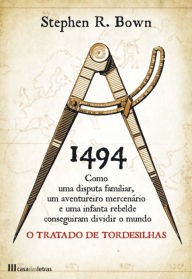 Title: 1494 - O Tratado de Tordesilhas, Author: Stephen Bown