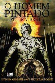 Title: O Homem Pintado, Author: Peter V. Brett