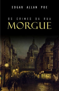 Title: Os Crimes da Rua Morgue, Author: Edgar Allan Poe