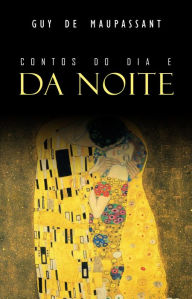 Title: Contos do Dia e da Noite, Author: Guy de Maupassant