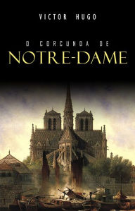 Title: O Corcunda de Notre-Dame, Author: Victor Hugo