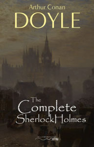 Title: Sherlock Holmes: The Complete Illustrated Collection: (Sherlock Holmes #1-9), Author: Arthur Conan Doyle