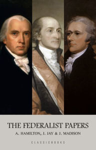 Title: The Federalist Papers, Author: Alexander Hamilton