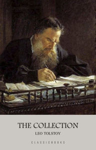 Title: Leo Tolstoy: The Collection, Author: Leo Tolstoy