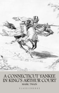 Title: A Connecticut Yankee in King Arthur's Court, Author: Mark Twain