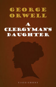 Title: A Clergyman's Daughter, Author: George Orwell