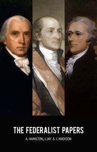 Title: The Federalist Papers, Author: Alexander Hamilton