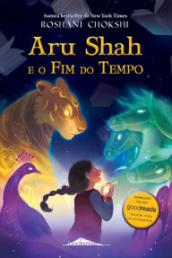 Title: Aru Shah 1: O Fim do Tempo, Author: Roshani Chokshi