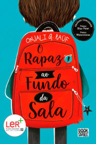 Title: O Rapaz ao Fundo da Sala, Author: Onjali Q. Raúf