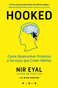 Title: Hooked: Produtos e Serviços que Criam Hábitos, Author: Nir Eyal