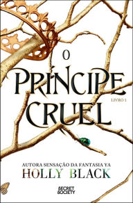 Title: O Príncipe Cruel, Author: Holly Black