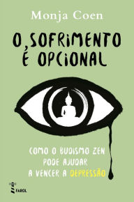 Title: O Sofrimento É Opcional, Author: Monja Coen