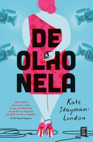 Title: De Olho Nela, Author: Kate Stayman-London