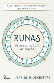 Title: Runas: Os Novos Rituais de Magia, Author: Jean de Blanchefort
