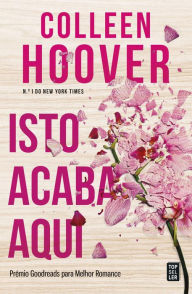 Title: Isto Acaba Aqui, Author: Colleen Hoover