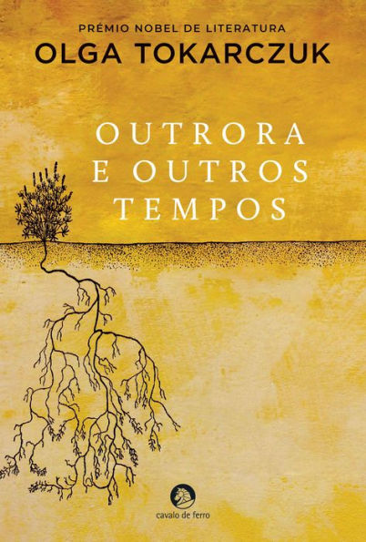 Outrora e Outros Tempos / Primeval and Other Times