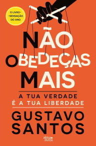 Title: Não Obedeças Mais, Author: Gustavo Santos