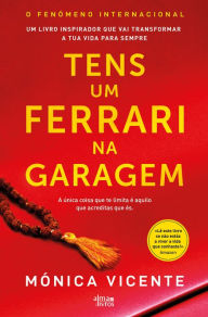 Title: Tens um Ferrari na Garagem, Author: Mónica Vicente