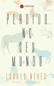 Title: Perdido...no seu mundo, Author: Lurdes neves