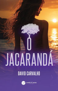 Title: O Jacarandá, Author: David Carvalho