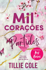 Title: Mil Corações Partidos, Author: Tillie Cole