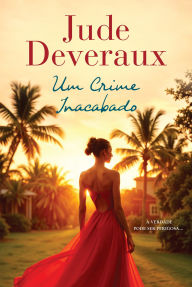 Title: Um Crime Inacabado, Author: Jude Deveraux