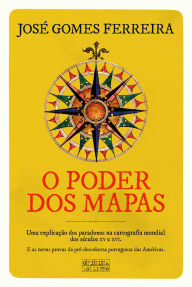 Title: O Poder dos Mapas, Author: José Gomes Ferreira