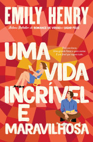 Title: Uma Vida Incrível e Maravilhosa, Author: Emily Henry