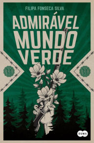 Title: Admirável Mundo Verde, Author: Filipa Fonseca Silva